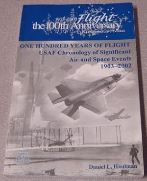 Seller image for One Hundred (100) Years of Flight: USAF Chronology of Significant Air and Space Events 1903 - 2002 (1903 - 2003 Flight, The 100th Anniversary Commemorative Edition) for sale by Books of Paradise