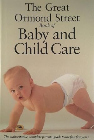 THE GREAT ORMOND STREET BOOK OF BABY AND CHILD CARE