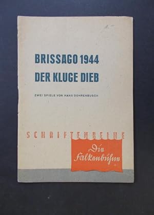 Seller image for Brissago 1944 / Der kluge Dieb - Zwei Spiele for sale by Antiquariat Strter