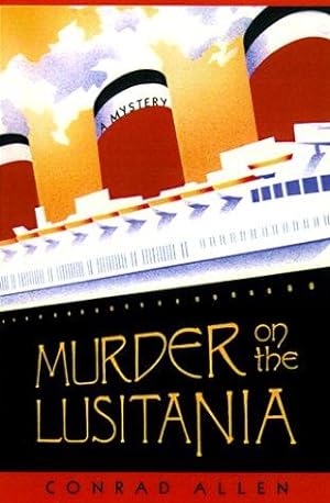 Murder on the Lusitania (George Porter Dillman and Genevieve Masefield Mysteries)