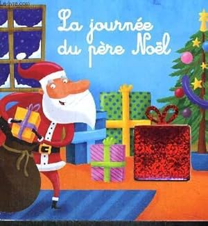 Bild des Verkufers fr LA JOURNEE DU PERE NOEL zum Verkauf von Le-Livre