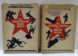 Seller image for LA GUERRA CIVILE IN SPAGNA. 1: LA DISINTEGRAZIONE DELLO STATO; 2: GLI INTERVENTI STRANIERI NELLA SPAGNA ROSSA [2 VOLUMES] for sale by RON RAMSWICK BOOKS, IOBA