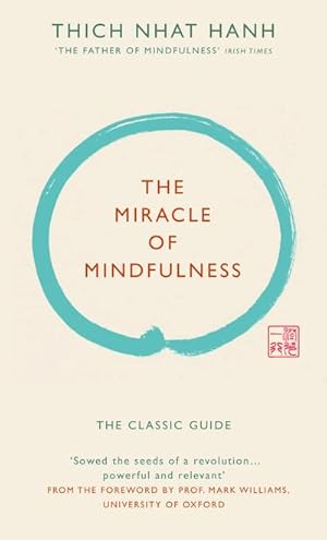 Bild des Verkufers fr The Miracle of Mindfulness (Gift Edition) : The classic guide by the world's most revered master zum Verkauf von AHA-BUCH GmbH