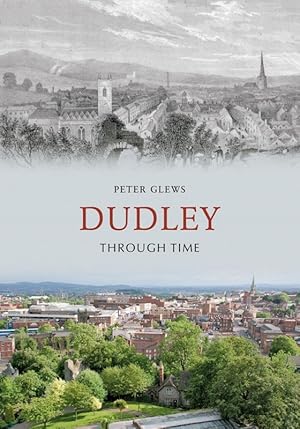 Seller image for Dudley Through Time for sale by primatexxt Buchversand