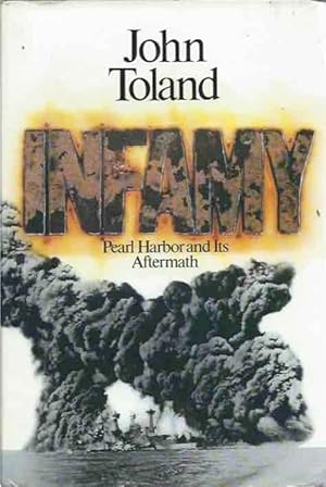 Immagine del venditore per Infamy__Pearl Harbor and Its Aftermath venduto da San Francisco Book Company