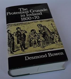 The Protestant Crusade in Ireland, 1800-70