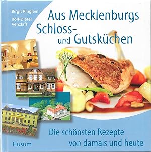 Seller image for Aus Mecklenburgs Schloss - und Gutskchen - Die schnsten Rezepte von damals und heute for sale by Antiquariat Christian Wulff