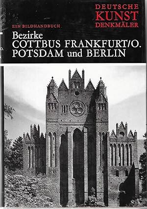 Seller image for Deutsche Kunstdenkmler - Bezirke: Cottbus, Frankfurt / Oder, Potsdam, Berlin - Bildhandbuch for sale by Antiquariat Christian Wulff