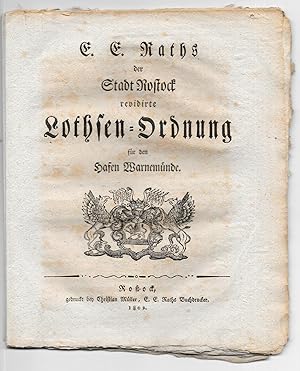 E. E. Raths der Stadt Rostock revidirte Lothsen-Ordnung für den Hafen Warnemünde, Rostock den 21s...