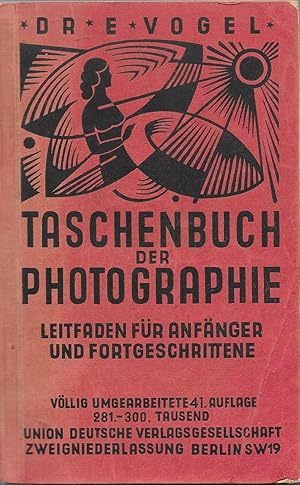 Bild des Verkufers fr Dr. E. Vogels Taschenbuch der Photographie - Ein Leitfaden fr Anfnger und Fortgeschrittene zum Verkauf von Antiquariat Christian Wulff