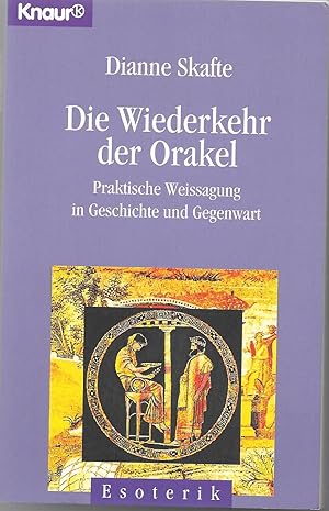 Seller image for Die Wiederkehr der Orakel - Praktische Weissagung in Geschichte und Gegenwart for sale by Antiquariat Christian Wulff