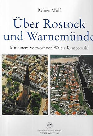 Über Rostock und Warnemünde - Mit einem Vorwort von Walter Kempowski und Texten von Detlef Hamer