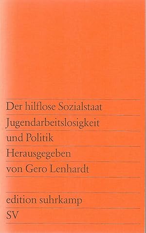 Seller image for Der hilflose Sozialstaat - Jugendarbeitslosigkeit und Politik for sale by Antiquariat Christian Wulff