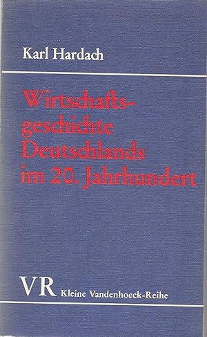Seller image for Wirschaftsgeschichte Deutschlands im 20.Jahrhundert for sale by Antiquariat Christian Wulff