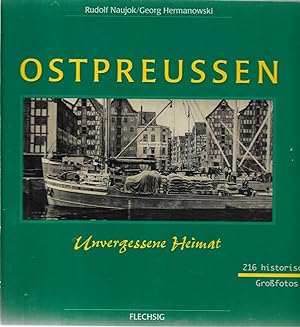 Image du vendeur pour Ostpreuen - Westpreuen, Danzig, Memel - Unvergessene Heimat mis en vente par Antiquariat Christian Wulff