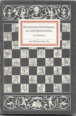 Bild des Verkufers fr Insel-Bcherei IB Nr.752 Knstlerische Schachfiguren aus zehn Jahrhunderten zum Verkauf von Antiquariat Christian Wulff