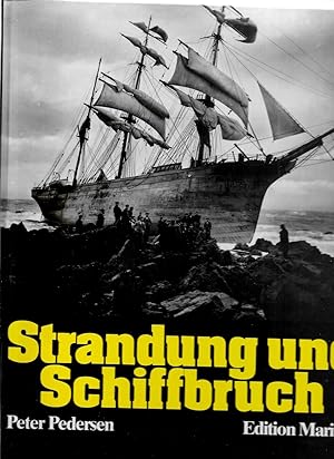 Strandung und Schiffbruch - Mit Texten von Joseph Conrad und Entscheidungen der Seeämter des Deut...