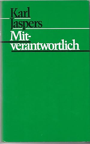 Seller image for Mitverantwortlich - Ein philosophisch politisches Lesebuch mit einem Geleitwort von Hannah Arendt for sale by Antiquariat Christian Wulff