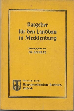 Ratgeber für den Landbau in Mecklenburg - Ackerbau, Pflanzenbau, Dauergrünland