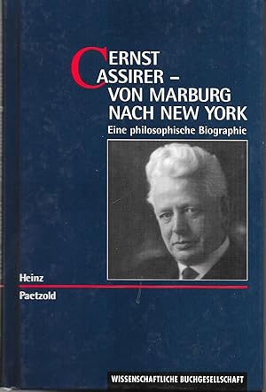 Imagen del vendedor de Ernst Cassirer - Von Marburg nach New York (Eine philosophische Biographie) a la venta por Antiquariat Christian Wulff