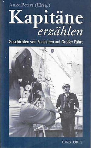 Seller image for Kapitne erzhlen- Geschichten von Seeleuten auf Groer Fahrt for sale by Antiquariat Christian Wulff