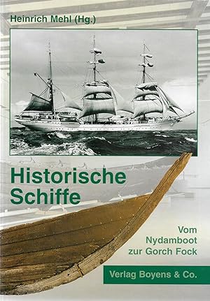 Bild des Verkufers fr Historische Schiffe in Schleswig-Holstein - Vom Nydamboot zur Gorch Fock zum Verkauf von Antiquariat Christian Wulff