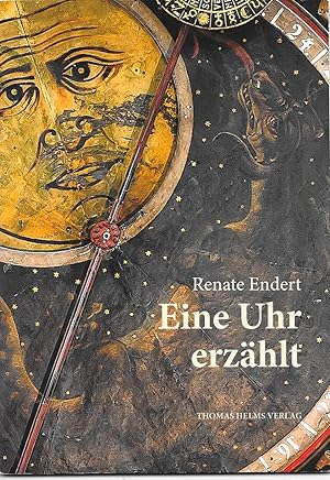 Image du vendeur pour Eine Uhr erzhlt - Eine Geschichte in deren Mittelpunkt die Astronomische Uhr in der Rostocker Marienkirche und die Kinder Theo und Johanna stehen mis en vente par Antiquariat Christian Wulff