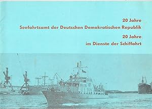 20 Jahre Seefahrtsamt der Deutschen Demokratischen Republik 20 Jahre im Dienste der Schiffahrt