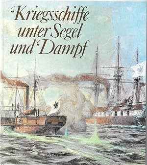 Kriegsschiffe unter Segel und Dampf