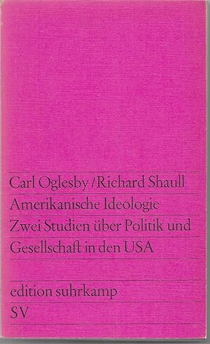 Bild des Verkufers fr Amerikanische Ideologie - Zwei Studien ber Politik und Gesellschaft in den USA zum Verkauf von Antiquariat Christian Wulff