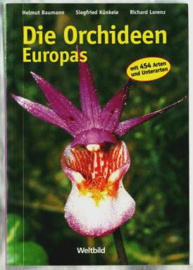 Orchideen Europas : mit angrenzenden Gebieten Helmut Baumann ; Siegfried Künkele ; Richard Lorenz