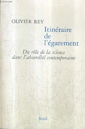 Seller image for ITINERAIRE DE L'EGAREMENT - DU ROLE DE LA SCIENCE DANS L'ABSURDITE CONTEMPORAINE. for sale by Le-Livre