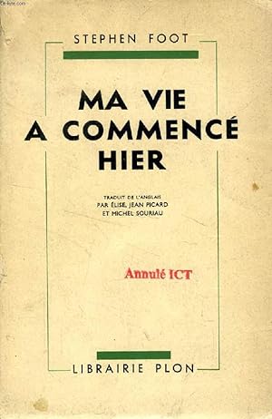 Image du vendeur pour MA VIE A COMMENCE HIER mis en vente par Le-Livre
