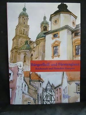 Bild des Verkufers fr Brgerflei und Frstenglanz. Reichsstadt und Frstabtei Kempten. Katalog zur Ausstellung in der Kemptener Residenz 16. Juni bis 8. November 1998. zum Verkauf von Allguer Online Antiquariat