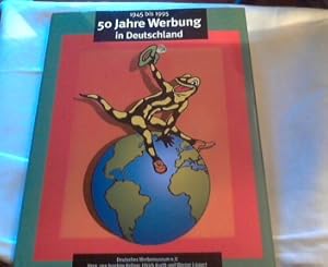 Image du vendeur pour 50 Jahre Werbung in Deutschland : 1945 bis 1995 ; eine Veranstaltung des Deutschen Werbemuseums im Rahmen des Projektes "45ff" der Stadt Dsseldorf und der Stiftung Kunst und Kultur des Landes NRW ; [begleitet die gleichnamige Ausstellung, die vom 2. Juni bis 23. Juli 1995 im Dsseldorfer Kunstpalast und vom 28. September bis 12. November 1995 im Deutschen Werbemuseum in Frankfurt am Main zu besichtigen ist]. Kunstpalast Dsseldorf ; Deutsches Werbemuseum, Frankfurt am Main. Hrsg.: Joachim Kellner . mis en vente par Versandhandel Rosemarie Wassmann