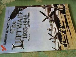 The Luftwaffe, 1933 - 1945 Vol. 1. Warbirds Illustr. No. 1.