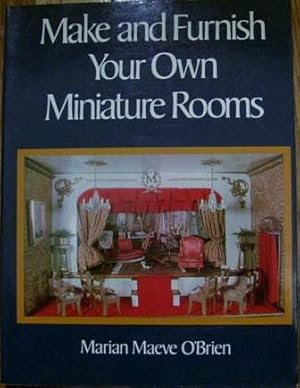 Imagen del vendedor de Make and Furnish Your Own Miniature Rooms a la venta por Wordbank Books