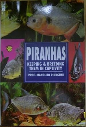 Seller image for Piranhas Keeping & Breeding Them in Captivity for sale by Wordbank Books