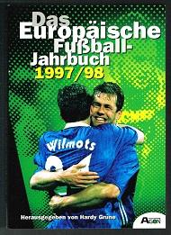 Das Europäische Fußball-Jahrbuch 1997 / 98. -