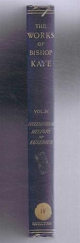 Works of John Kaye, Bishop of Lincoln, Vol IV, The Ecclesiastical History of Eusebius