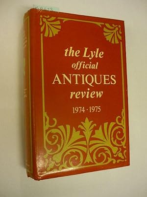 the Lyle official Antiques review 1974 - 1975 fourth year of issue