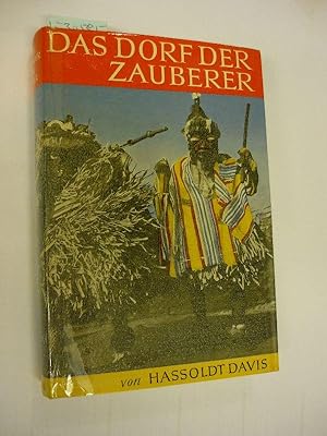 Das Dorf der Zauberer. Mit 31 Abbildungen von Ruth und Hassoldt Davis