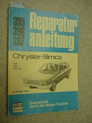 Seller image for Chrysler-Simca 1307, 1308, 1309 SX ab Herbst 1978 Querschnitt durch die Motor-Technik for sale by Buchhandlung W. Neugebauer GmbH & Co.KG