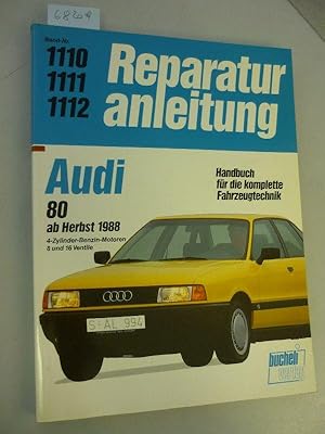 Seller image for Audi 80, 4-Zylinder-Benzin-Motoren, 8 und 16 Ventile, ab Herbst 1988 Handbuch fr die komplette Fahrzeugtechnik for sale by Buchhandlung W. Neugebauer GmbH & Co.KG