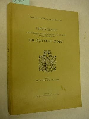 Festschrift zur Vollendung des 60. Lebensjahres des Hofrates Dr. Gotbert Moro (Beigabe zum 152. J...