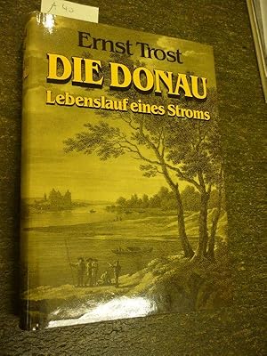 Die Donau Lebenslauf eines Stromes