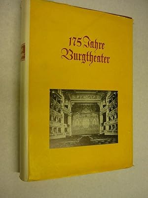 175 Jahre Burgtheater 1776 - 1951, fortgeführt bis Sommer 1954 Hg. von der Bundestheaterverwalung...