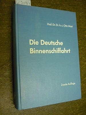 Die Deutsche Binnenschiffahrt Zweite, erweiterte und durchweg erneuerte Auflage