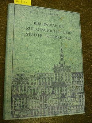 Bibliographie zur Geschichte der Städte Österreichs. Red. von A. Schweiger.