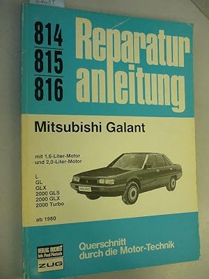 Seller image for Mitsubishi Galant, 1,6 + 2,0 Liter Motor, L-GL-GLX-2000 GLS-2000 GLX - 2000 Turbo, ab 1980 Querschnitt durch die Motor-Technik for sale by Buchhandlung W. Neugebauer GmbH & Co.KG
